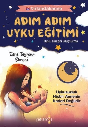 Adım Adım Uyku Eğitimi – Esra Teymur Şimşek – Yakamoz Yayınevi – kitap kapağı