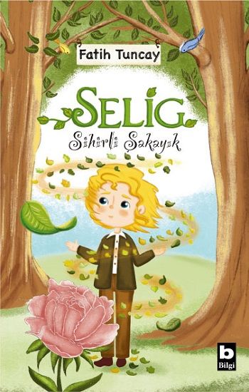 Sihirli Şakayık - Selig - Bilgi Yayınevi Çocuk Kitap
