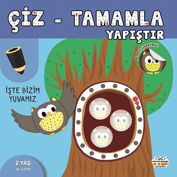 İşte Bizim Yuvamız - Çiz-Tamamla-Yapıştır - 0-6 Yaş Yayınları Kitap