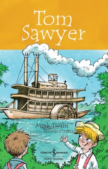 Tom Sawyer - Children’s Classic – Mark Twain – İş Bankası Kültür Yayınları – kitap kapağı