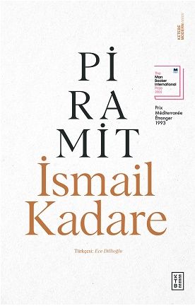 Piramit – İsmail Kadare – Ketebe Yayınları – kitap kapağı