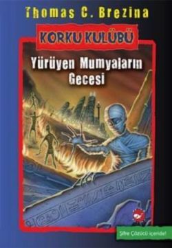 Korku Kulübü - 10 : Yürüyen Mumyaların Gecesi - Beyaz Balina Yayınları Kitap
