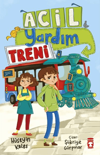 Acil Yardım Treni - Timaş Çocuk Kitap