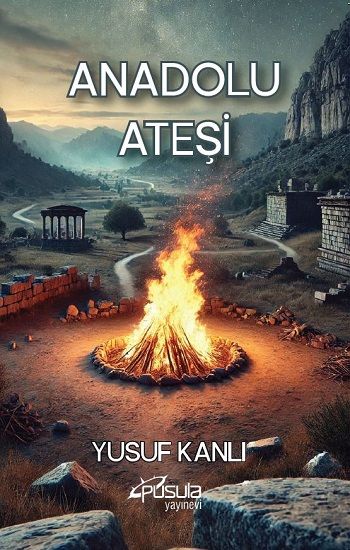 Anadolu Ateşi - Pusula Yayınevi  (Ankara) Kitap