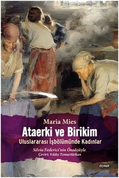 Ataerki ve Birikim – Maria Mies – Dipnot Yayınları – kitap kapağı