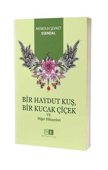 Bir Haydut Kuş, Bir Kucak Çiçek Ve Diğer Hikayeler - Mirhan Kitap Kitap