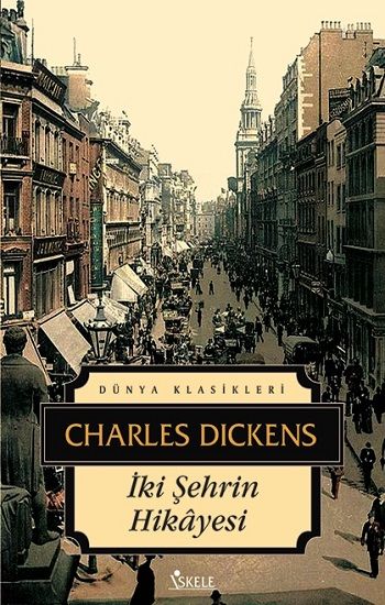 İki Şehrin Hikayesi – Charles Dickens – İskele Yayıncılık – kitap kapağı