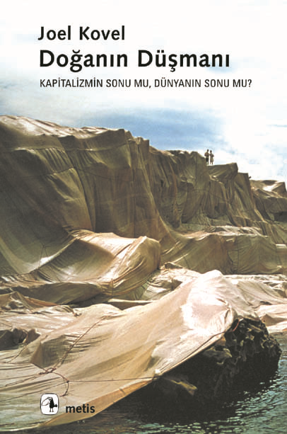 Doğanın Düşmanı: Kapitalizmin Sonu mu, Dünyanın Sonu mu? - Metis Yayınları Kitap