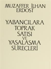 Yabancılara Toprak Satışı ve Yasalaşma Süreçleri - Onur Yayınları Kitap