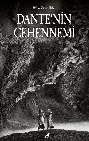 Dante’nin Cehennemi (Ciltli) – Paul & Gaetan Brizzi – Kara Karga Yayınları – kitap kapağı
