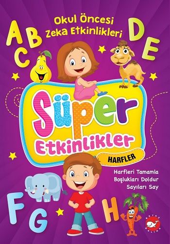 Süper Etkinlikler Harfler - Okul Öncesi Zeka Etkinlikleri – Kolektif – Beyaz Balina Yayınları – kitap kapağı