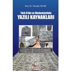 Türk İrfan ve Medeniyetinin Yazılı Kaynakları - Barış Kitap Kitap