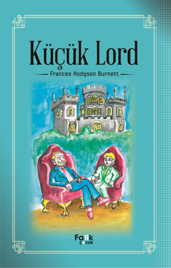 Küçük Lord – Frances Hodgson Burnett – Fark Yayınları – kitap kapağı