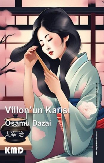 Villon'un Karısı – Osamu Dazai – KMD Yayınları – kitap kapağı