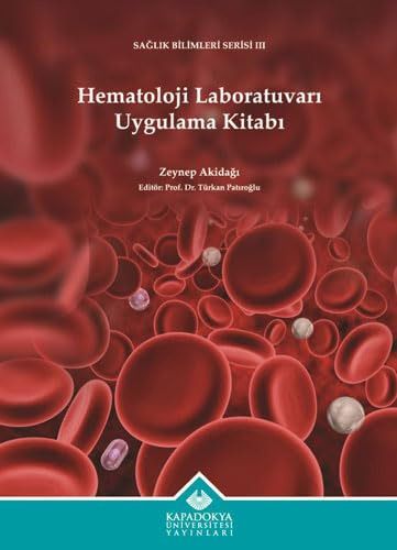 Hematoloji Laboratuvarı Uygulama Kitabı – Zeynep Akidağı – Kapadokya Üniversitesi Yayınları – kitap kapağı