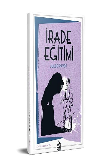 İrade Eğitimi – Jules Payot – Ren Kitap – kitap kapağı