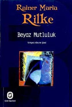 Beyaz Mutluluk – Rainer Maria Rilke – Cem Yayınevi – kitap kapağı