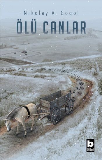 Ölü Canlar – Nikolay Vasilyeviç Gogol – Bilgi Yayınevi – kitap kapağı