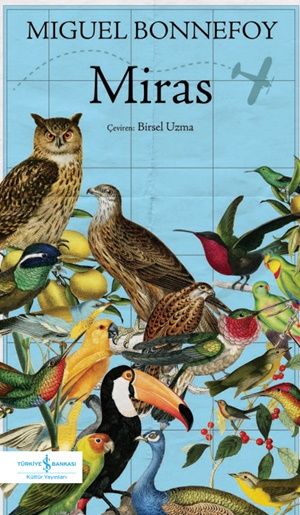 Miras – Miguel Bonnefoy – İş Bankası Kültür Yayınları – kitap kapağı