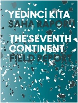 Yedinci Kıta - 16. İstanbul Bienali Saha Raporu – Bige Örer & Nicolas Bourriaud – Yapı Kredi Yayınları Sanat – kitap