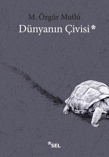 Dünyanın Çivisi - Sel Yayıncılık Kitap