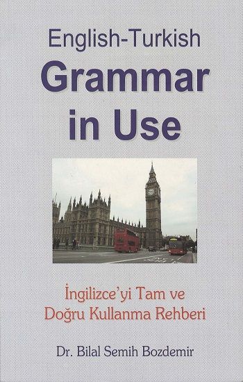 English -Turkish Grammar in Use – Bilal Semih Bozdemir – AkademiPress – kitap kapağı