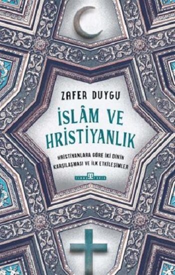 İslam ve Hristiyanlık - Timaş Yayınları Kitap