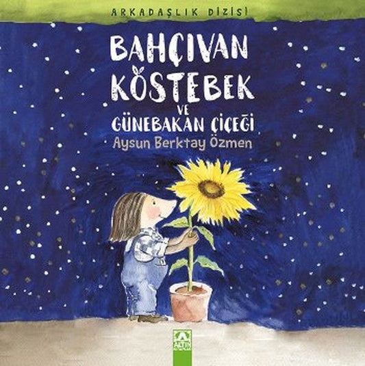 Bahçıvan Köstebek ve Günebakan Çiçeği - Altın Kitaplar - Boyama ve Çocuk Kitapları Kitap