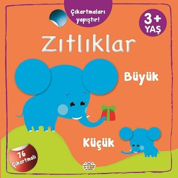 Çıkartmaları Yapıştır-Zıtlıklar (Büyük-Küçük) - 0-6 Yaş Yayınları Kitap