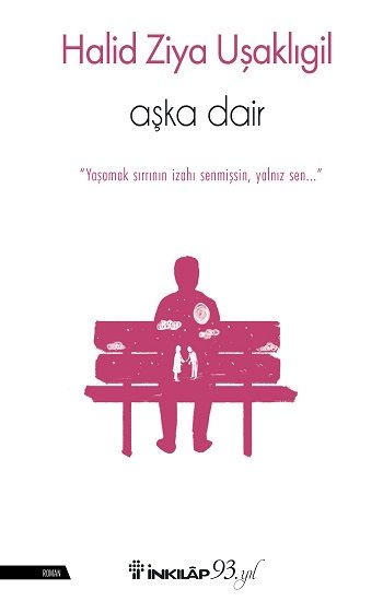 Aşka Dair – Halid Ziya Uşaklıgil – İnkılap Kitabevi – kitap kapağı