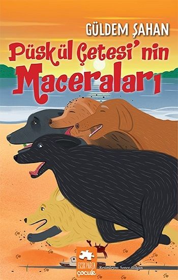Püskül Çetesi’nin Maceraları - Eksik Parça Yayınları Kitap