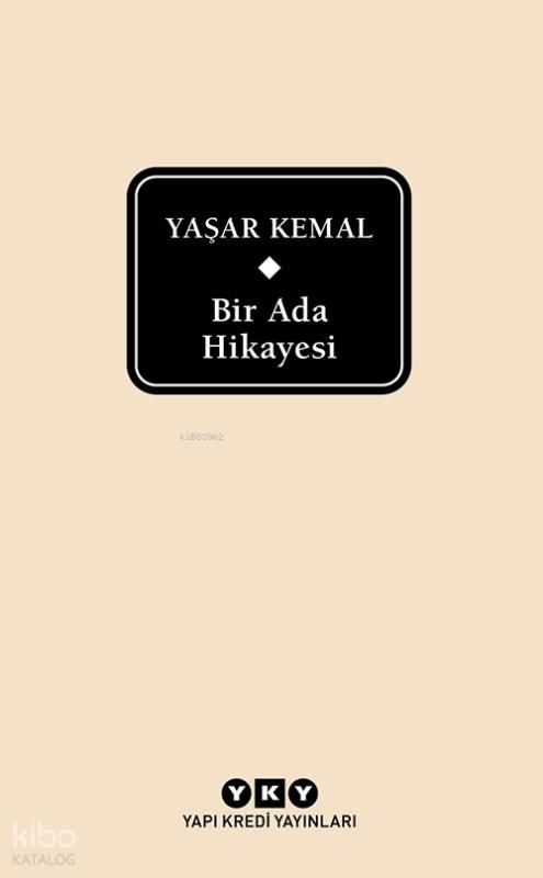 Bir Ada Hikâyesi;Fırat Suyu Kan Akıyor Baksana - Karıncanın Su İçtiği - Tanyeri Horozları - Çıplak Deniz Çıplak Ada - Yapı Kredi Yayınları Kitap