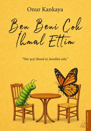 Ben Beni Çok İhmal Ettim - Destek Yayınları Kitap