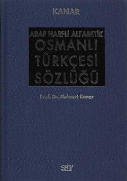Arap Harfli Alfabetik Osmanlı Türkçesi Sözlüğü Büyük Boy - Say Yayınları Kitap