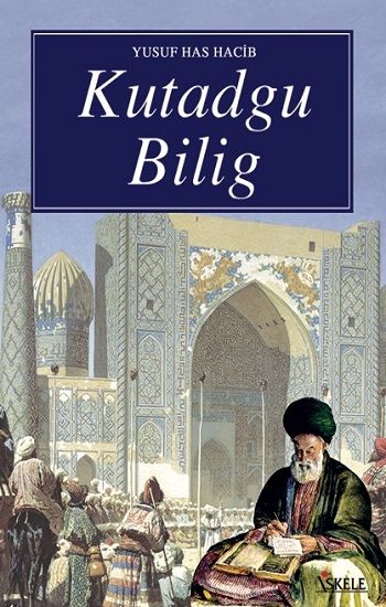 Kutadgu Bilig – Yusuf Has Hacib – İskele Yayıncılık – kitap kapağı