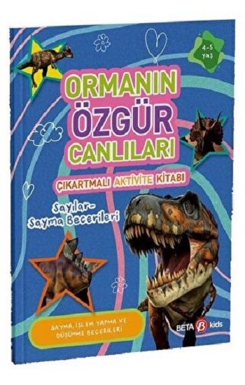 ORMAN ÖZGÜR CANLILARI ÇIKARTMALI AKTİVİTE KİTABI Sayılara Sayma Becerileri - Beta Kids Kitap