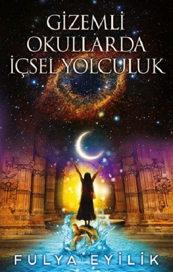 Gizemli Okullarda İçsel Yolculuk – Fulya Eyilik – Butik Yayınları – kitap kapağı