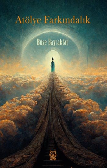 Atölye Farkındalık – Buse Bayraktar – Luna Yayınları – kitap kapağı