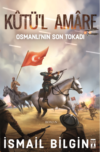 Kutü'l Amare - Osmanlının Son Tokadı - Genç Timaş Kitap