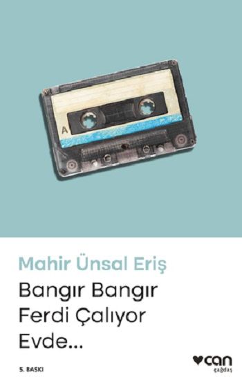 Bangır Bangır Ferdi Çalıyor Evde – Mahir Ünsal Eriş – Can Yayınları – kitap kapağı