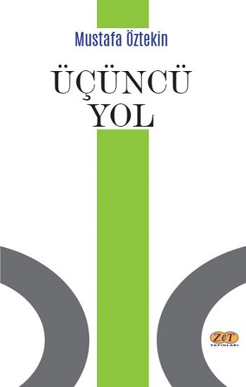 Üçüncü Yol – Mustafa Öztekin – Zet Yayınları – kitap kapağı