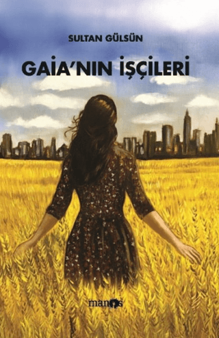 Gaia’nın İşçileri - Manos Yayınları Kitap