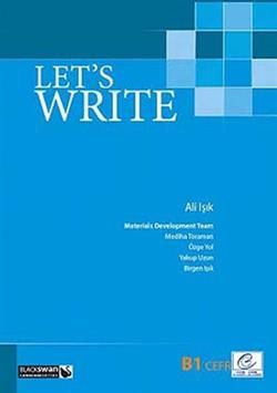 Let’s Write B1 Cefr – Ali Işık – Blackswan Publishing House – kitap kapağı