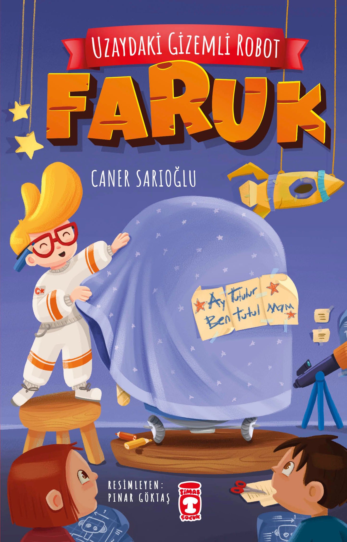 Uzaydaki Gizemli Robot - Faruk - Timaş Çocuk Kitap