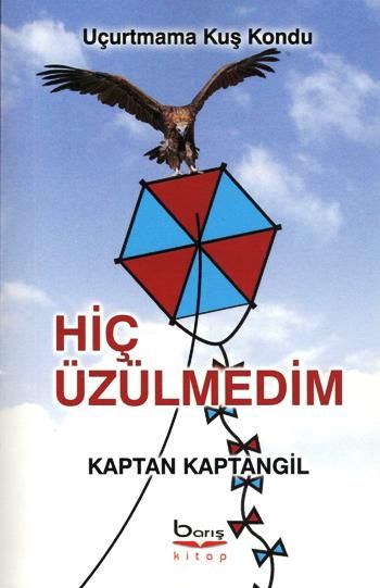 Hiç Üzülmedim – Kerem Kaptangil – Barış Kitap – kitap kapağı