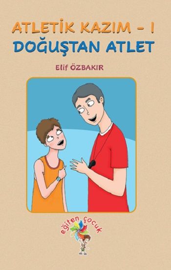 Atletik Kazım-1 – Elif Özbakır – Eğiten Kitap – kitap kapağı