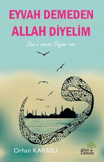 Eyvah Demeden Allah Diyelim – Orhan Karasu – Az Kitap Yayınları – kitap kapağı