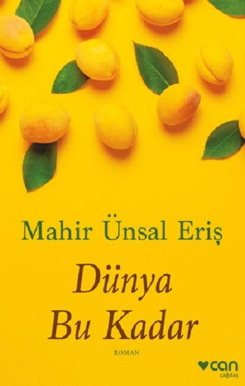 Dünya Bu Kadar – Mahir Ünsal Eriş – Can Yayınları – kitap kapağı