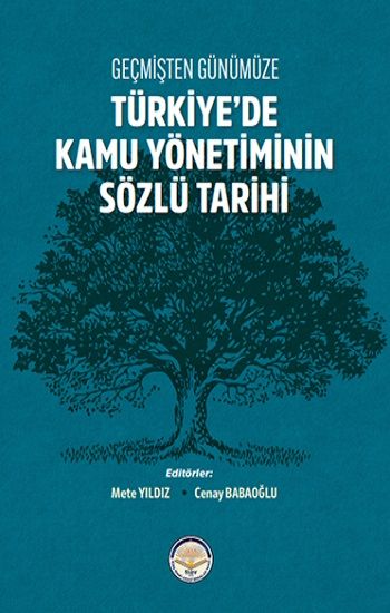 Geçmişten Günümüze Türkiye'de Kamu Yönetiminin Sözlü Tarihi – Kolektif – Tiav – kitap kapağı