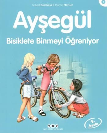 Ayşegül 07 - Bisiklete Binmeyi Öğreniyor - Yapı Kredi Yayınları Kitap